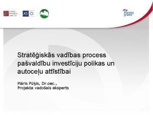 Stratisks vadbas process pavaldbu investciju polikas un autoceu