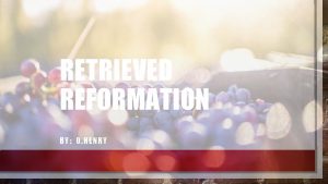 Retrieved reformation summary
