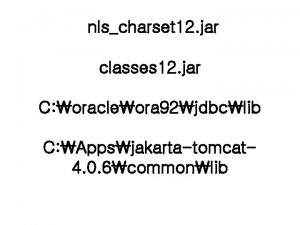 nlscharset 12 jar classes 12 jar C oracleora