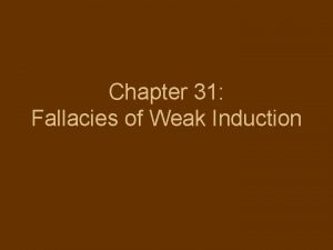 Fallacy of weak induction