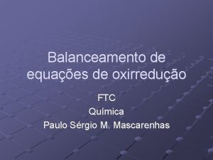 Balanceamento de equaes de oxirreduo FTC Qumica Paulo