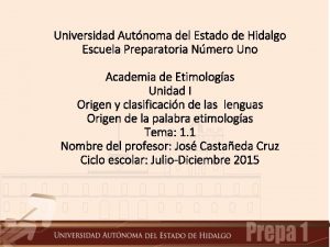 Universidad Autnoma del Estado de Hidalgo Escuela Preparatoria