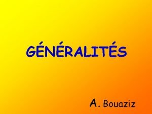 GNRALITS A Bouaziz Embryologie tude de la formation