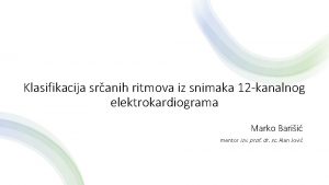 Klasifikacija src anih ritmova iz snimaka 12 kanalnog