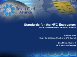 Standards for the NFC Ecosystem An Interactive Experience