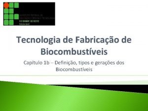 Tecnologia de Fabricao de Biocombustveis Captulo 1 b