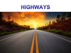 Highway planning and alignment
