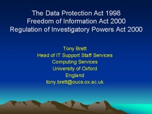 The Data Protection Act 1998 Freedom of Information