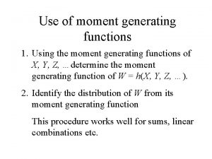 Uses of moment generating function