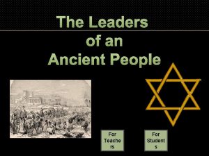 The Leaders of an Ancient People For Teache