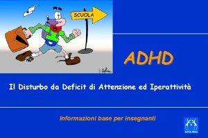 ADHD Il Disturbo da Deficit di Attenzione ed