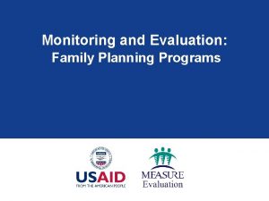 Monitoring and evaluation of family planning programs