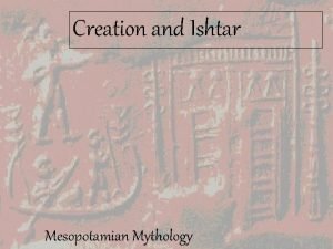 Creation and Ishtar Mesopotamian Mythology Enuma Elish Enuma