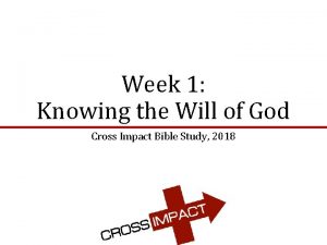 Week 1 Knowing the Will of God Cross
