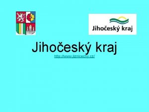 Jihoesk kraj http www jiznicechy cz Mte ped