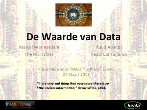 De Waarde van Data Marcel Warmerdam The METISfiles