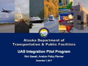 Alaska Department of Transportation Public Facilities Drones DOTPF