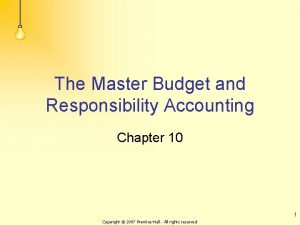 Chapter 6 master budget and responsibility accounting