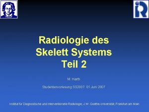 Radiologie des Skelett Systems Teil 2 M Harth