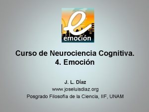 Curso de Neurociencia Cognitiva 4 Emocin J L