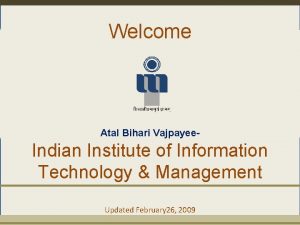 Welcome Atal Bihari Vajpayee Indian Institute of Information