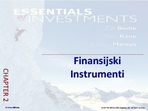 CHAPTER 2 Mc GrawHillIrwin Finansijski Instrumenti 2007 The