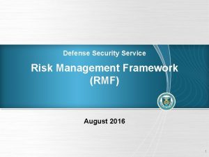 Defense Security Service Risk Management Framework RMF August