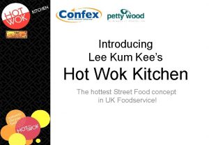Introducing Lee Kum Kees Hot Wok Kitchen The