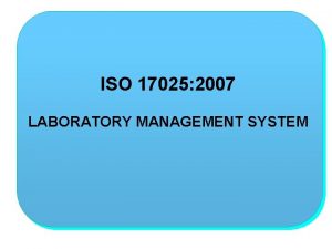 ISO 17025 2007 LABORATORY MANAGEMENT SYSTEM ISO IEC