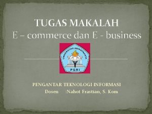 TUGAS MAKALAH E commerce dan E business PENGANTAR