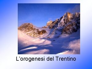 Lorogenesi del Trentino 180 200 milioni di anni