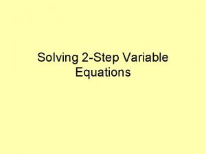 Solving 2 Step Variable Equations Two Step Equations
