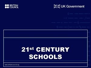 st 21 CENTURY SCHOOLS www britishcouncil org FALEMINDERIT