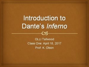 Introduction to Dantes Inferno OLLI Tallwood Class One