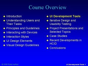 Course Overview Introduction Understanding Users and Their Tasks