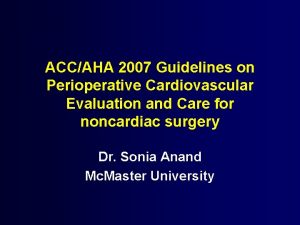 ACCAHA 2007 Guidelines on Perioperative Cardiovascular Evaluation and