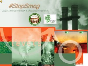 Stop Smog Zesp Szk Zawodowych w Starogardzie Gdaskim