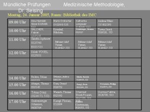 Mndliche Prfungen Dr Seising Medizinische Methodologie Montag 24