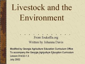 Livestock and the Environment From foukeffa org Written