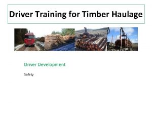 Driver Training for Timber Haulage Driver Development Safety