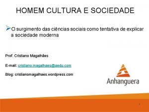 HOMEM CULTURA E SOCIEDADE O surgimento das cincias