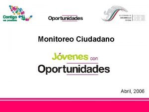 Monitoreo Ciudadano Abril 2006 Qu es Jvenes con