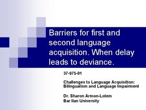 Acquisition barriers