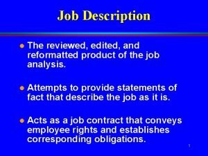 Job Description l The reviewed edited and reformatted