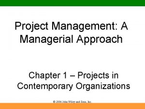 Project Management A Managerial Approach Chapter 1 Projects