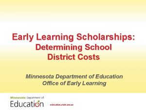 Early Learning Scholarships Determining School District Costs Minnesota