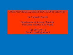 CORSO DI CHIMICA DEGLI INQUINANTI ORGANICI Dr Armando