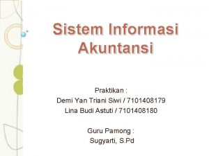 Sistem Informasi Akuntansi Praktikan Demi Yan Triani Siwi