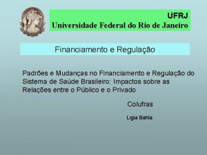 UFRJ Universidade Federal do Rio de Janeiro Financiamento