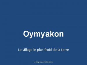Oymyakon Le village le plus froid de la